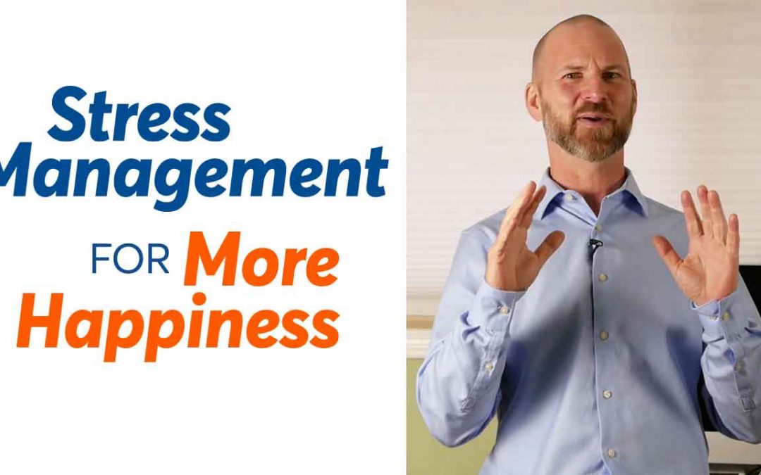 Stress Management for More Happiness